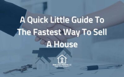 A Quick Little Guide To The Fastest Way To Sell A House